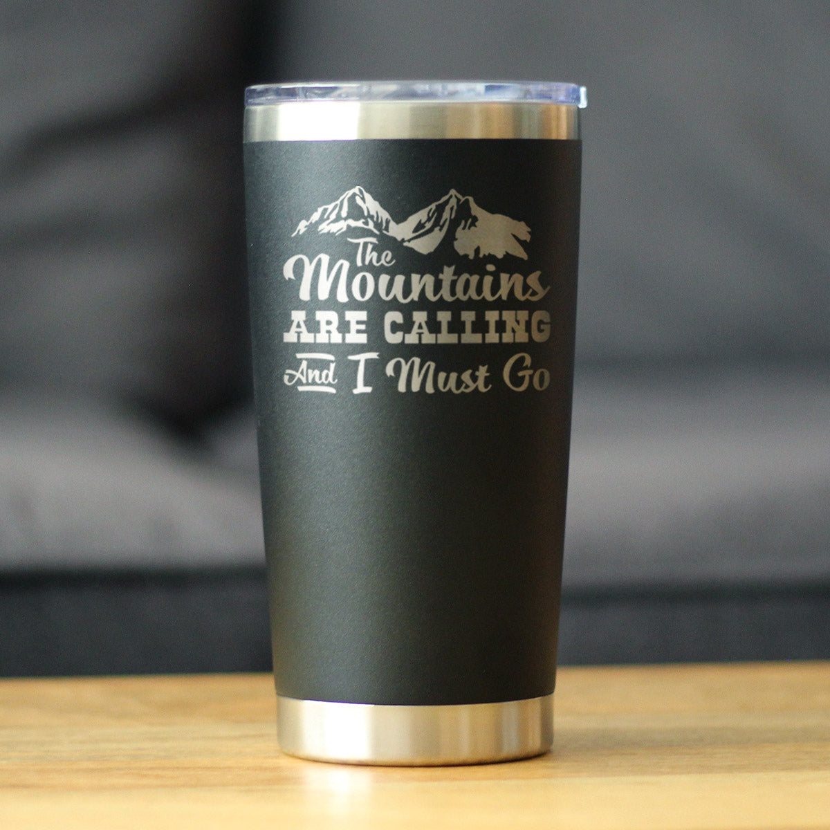 Mountains Are Calling Coffee Tumbler (20 oz)