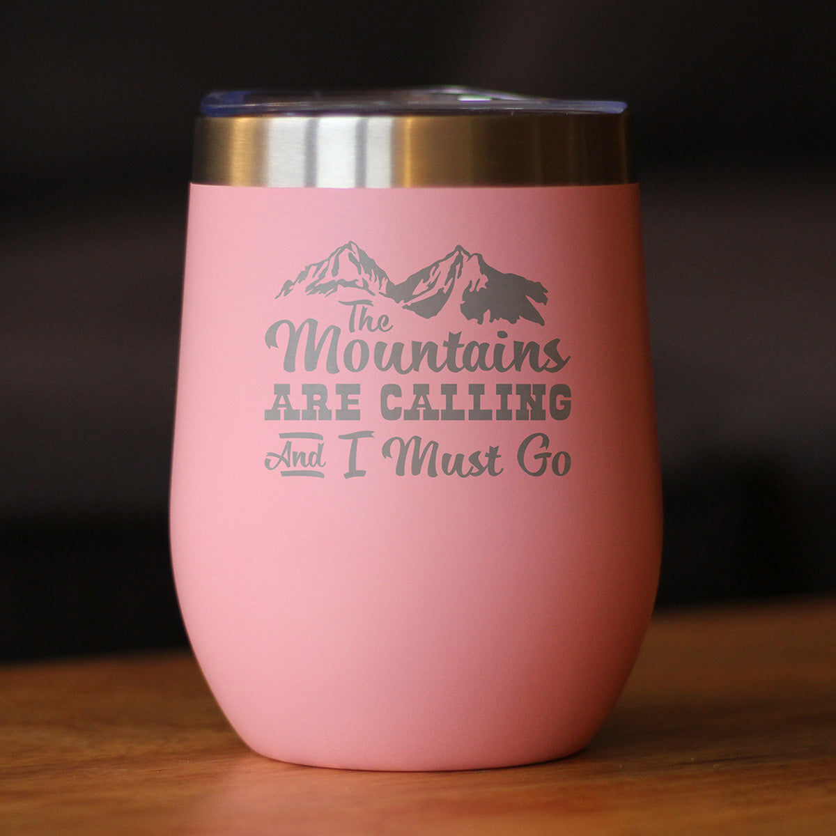Mountains Are Calling Wine Tumbler (12 oz)