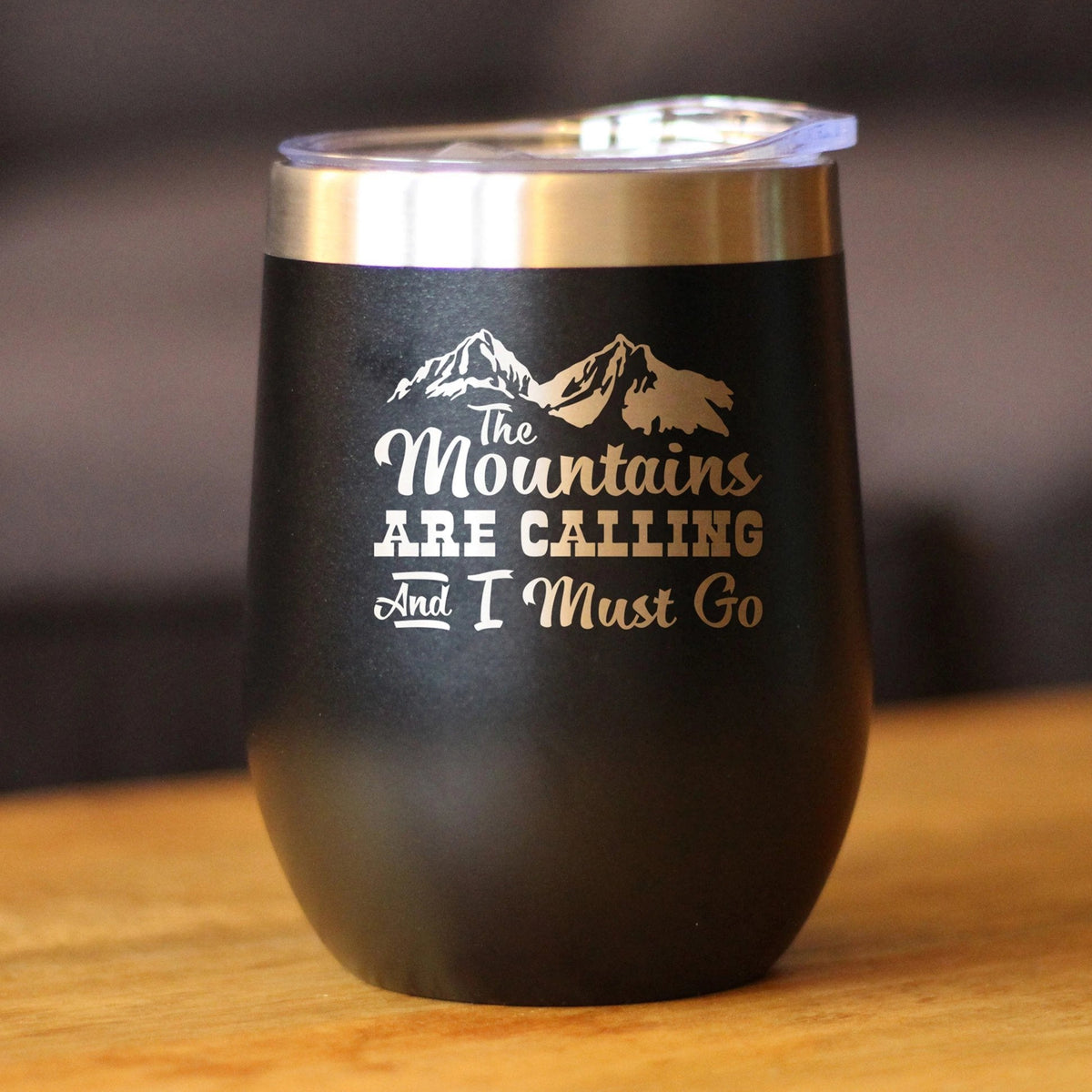 Mountains Are Calling Wine Tumbler (12 oz)