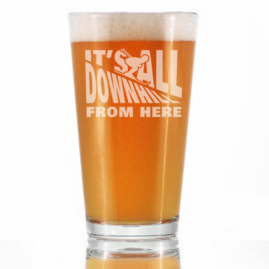 It's All Downhill From Here Pint Glass (16 oz)