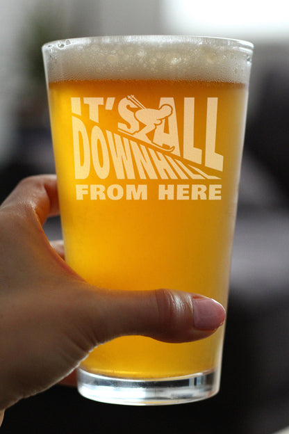 It's All Downhill From Here Pint Glass (16 oz)