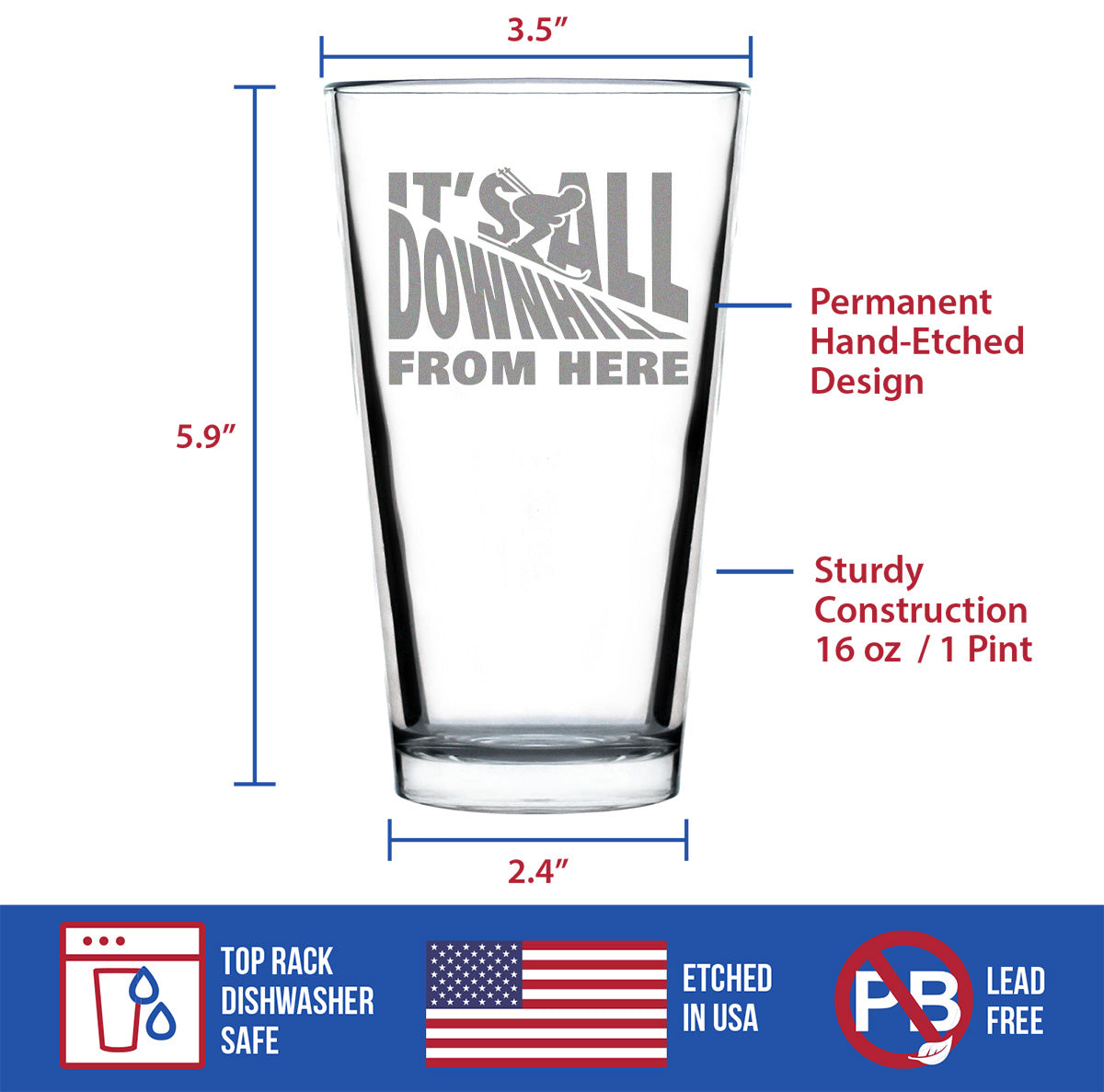 It's All Downhill From Here Pint Glass (16 oz)