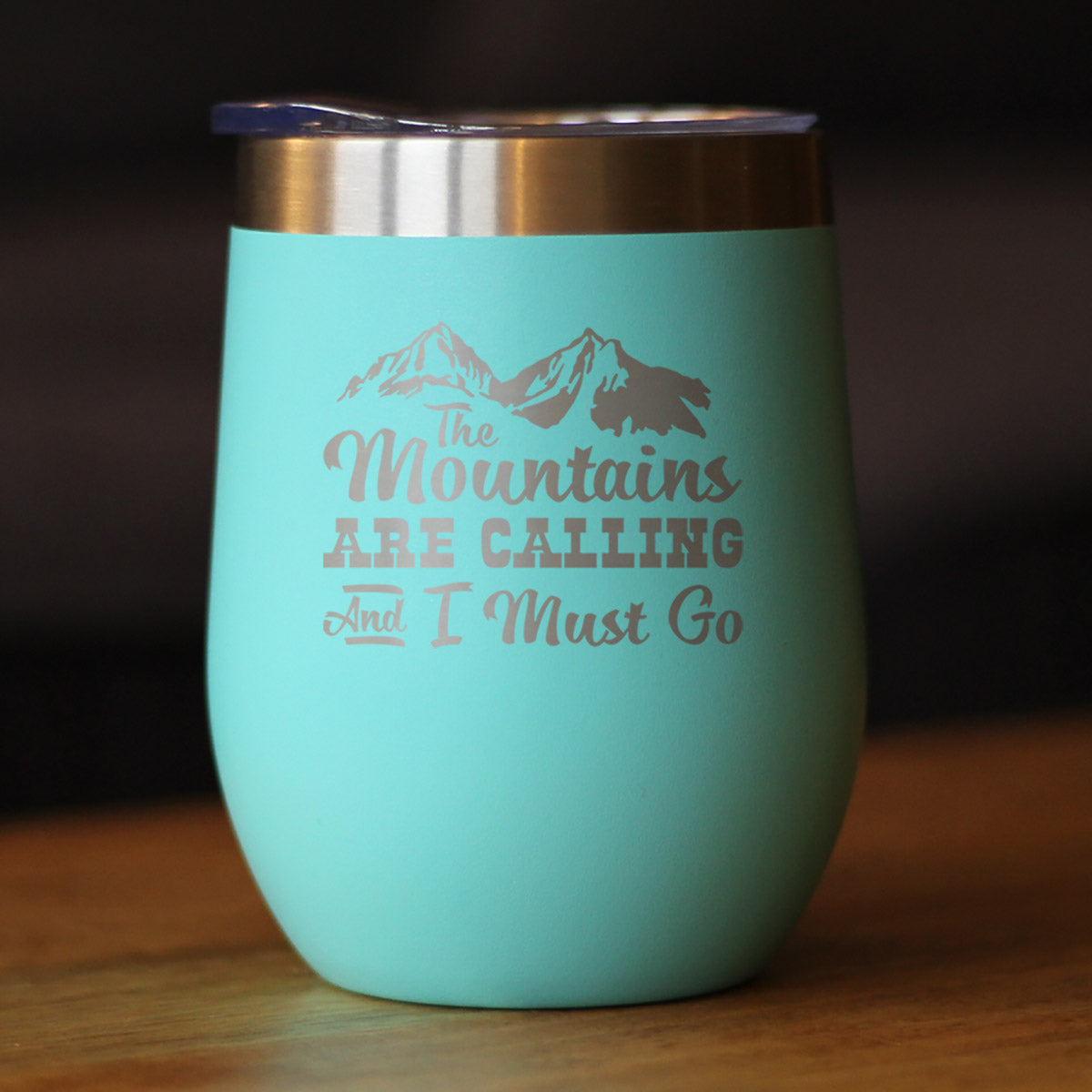 Mountains Are Calling Wine Tumbler (12 oz)