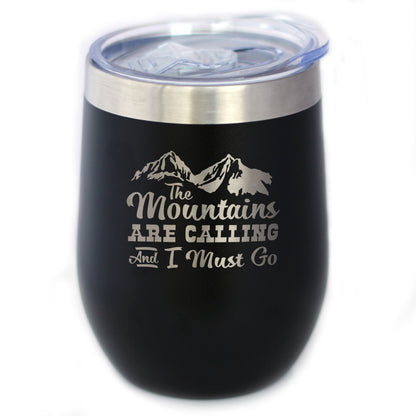 Mountains Are Calling Wine Tumbler (12 oz)