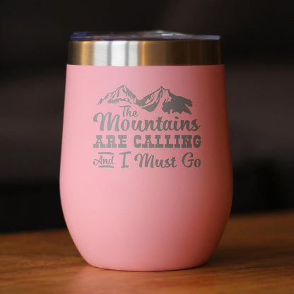 Mountains Are Calling Wine Tumbler (12 oz)