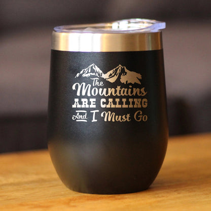 Mountains Are Calling Wine Tumbler (12 oz)